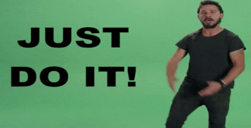 animated gif of Shia lebouf saying "just do it"